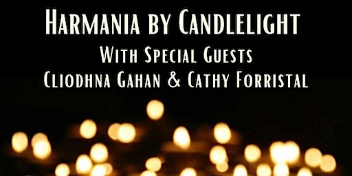 Harmania by Candlelight with special guests Cliodhna Gahan& Cathy Forristal | St. Patrick's Gateway Centre