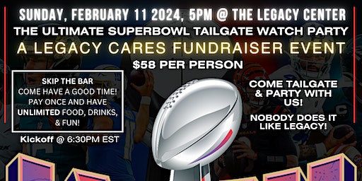 Ultimate Superbowl Tailgate Watch Party | The Legacy Center - Raleigh, NC