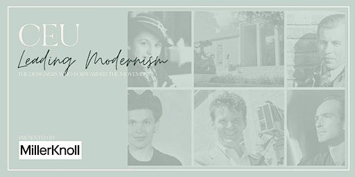 CEU - Leading Modernism: The designers who forwarded the movement. | HB Workplaces