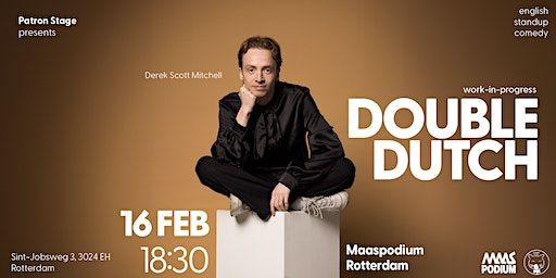 Double Dutch - Rotterdam Maaspodium at 18:30 - English Stand up Comedy | Maaspodium