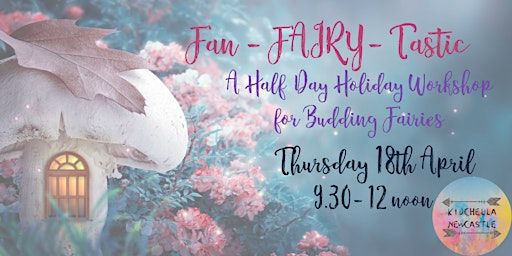 Fan- FAIRY- Tastic | Kidchella Newcastle, 16 Torrens Avenue, Cardiff NSW, Australia