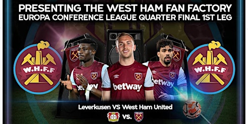 Bayer Leverkusen vs West Ham United First Leg Fan Factory | Colour Factory