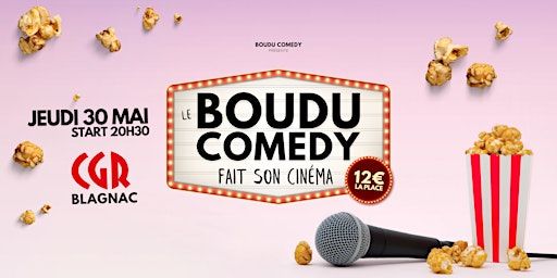 LE BOUDU COMEDY FAIT SON CINEMA | CINÉMA CGR Blagnac