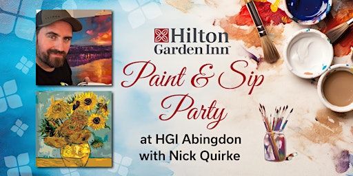 Paint & Sip Party with Nick Quirke | Hilton Garden Inn Abingdon Oxford