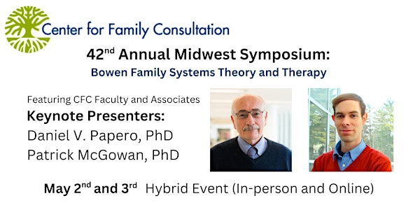 42nd Annual Midwest Symposium: Bowen Family Systems Theory and Therapy | In person at First United Methodist Church and Online