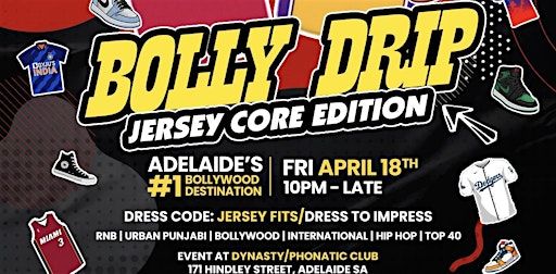 Bolly Drip : Jersey Core Edition - Adelaide's #1 Bollywood Club | Dynasty R&B Saturdays