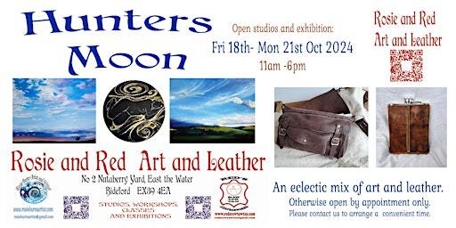 HUNTERS MOON - Open Studios and Exhibition | Rosie and Red Art and Leather