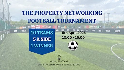 The Property Networking Football Tournament | Goals Sheffield