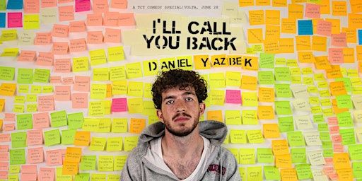 TCT Presents: Daniel Yazbek - I'll Call You Back (Late Show) | Volta