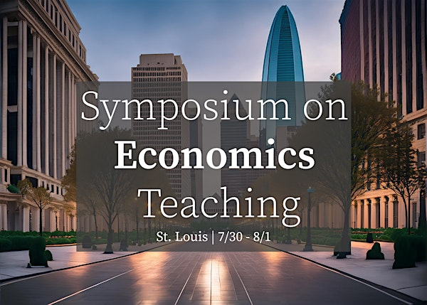 Symposium on Economics Teaching | Federal Reserve Bank of St Louis