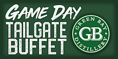 GBD Game Day Tailgate Buffet - GAME 1 Detroit Sun Sept. 7th | Green Bay Distillery