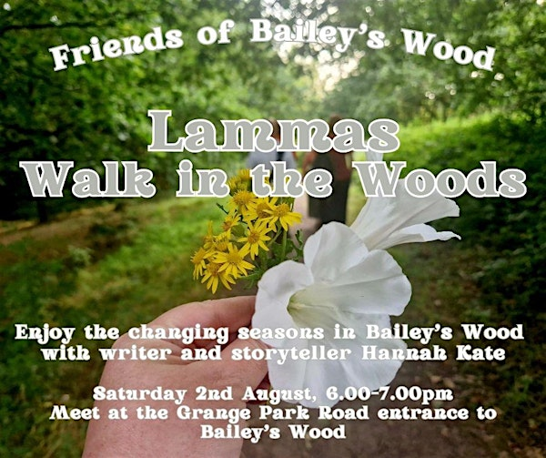 Lammas Walk in the Woods | Bailey's Wood