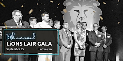 15th Annual LiONS LAIR Gala | Oakville Conference & Banquet Centre