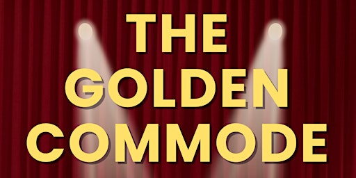 The Golden Commode: Adult Pantomime 18+ | Valley Community Theatre