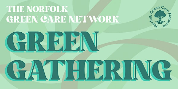 Green Gathering | Norfolk Green Care Network | Norwich Quaker Meeting House