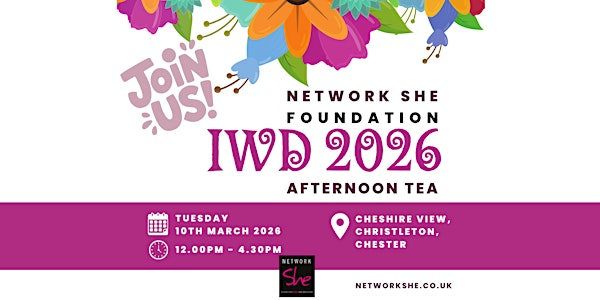Network She Foundation IWD 2026 Afternoon Tea | Cheshire View, Christleton