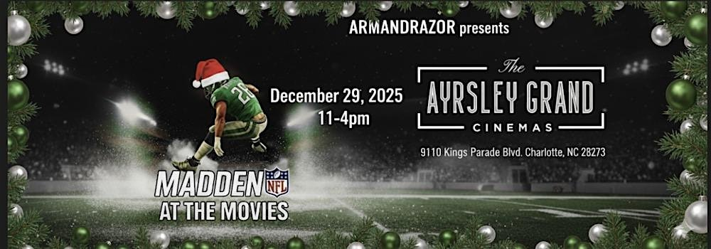 Madden at the Movies | Ayrsley Grand Cinema