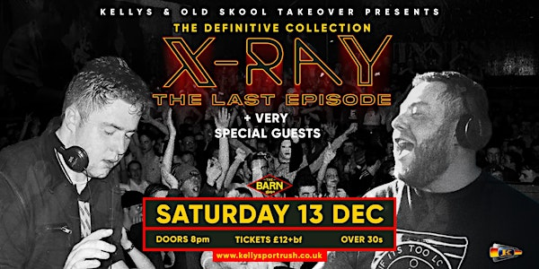 The Definitive Collection - X-Ray - The Final Episode - plus special guests | The Barn at Kellys Complex