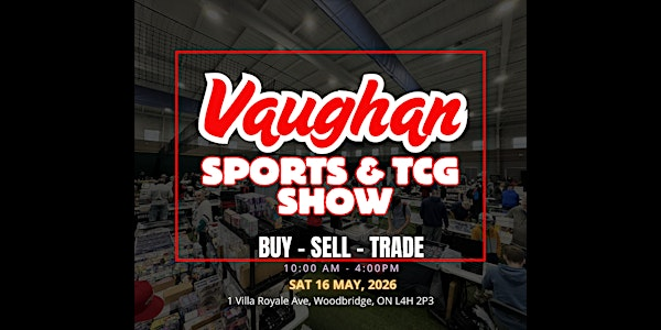 Vaughan TCG and Sports Card Show | Vellore Village Community Centre
