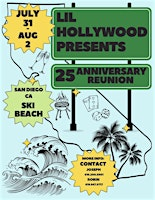 Lil Hollywood Presents: 25th Anniversary Reunion | Ski Beach