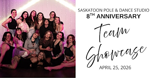Saskatoon Pole & Dance Studio Anniversary Celebration & Team Showcase | Saskatoon Pole & Dance Studio