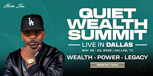 Chris Inc Presents: Quiet Wealth Summit 2026 | Dallas Marriott Downtown