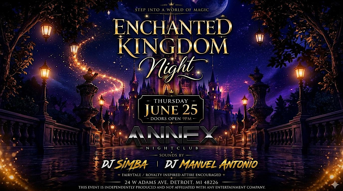 Enchanted Kingdom @ The Annex on June 25 | Annex Nightclub
