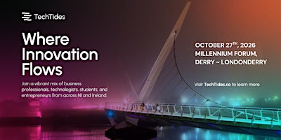 TechTides Derry 2026 | Millennium Forum Theatre and Conference Centre