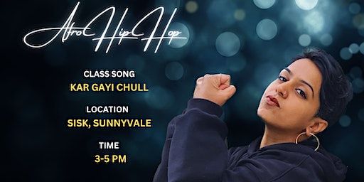 Kar Gayi Chull | Afro Hip Hop Dance Workshop with AJ FireHeart | Bay Area | SISK - Shambhavi's International School of Kathak