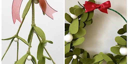 Christmas sustainable felt Mistletoe Sprig/Wreath Workshop | 5 Stories Mews