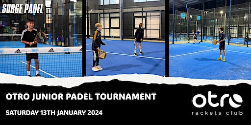OTRO Junior Padel Tournament January 2024 | Surge Padel (from 1pm)