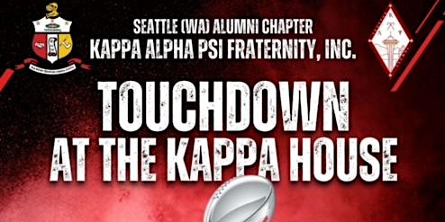 TOUCHDOWN AT THE KAPPA HOUSE - SUPER BOWL PARTY | 512 22nd Ave E
