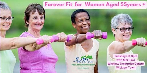 Forever Fit for women aged 55years+ - Wicklow Town | Wicklow Enterprise Centre