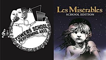 Les Misérables: Schools' Edition- Wednesday 20th March 2024 | Towers School & Sixth Form Centre, Faversham Road, Kennington, Ashford, UK