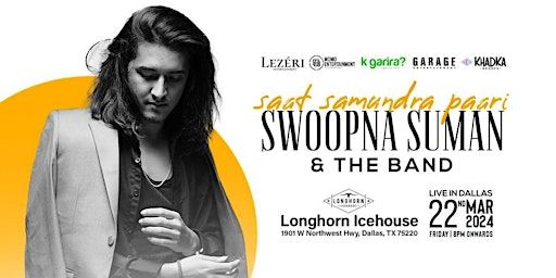 Swoopna Suman and The Band : Saat Samundra Pari | Longhorn Icehouse