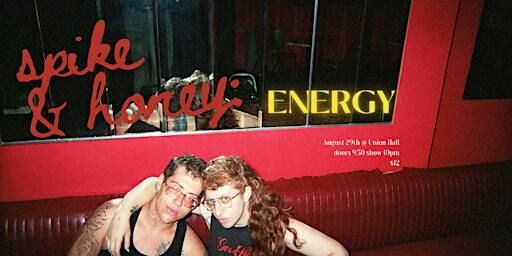 SPIKE & HONEY : ENERGY | Union Hall