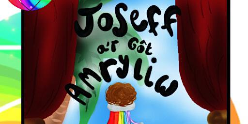 JOSEFF A'R GÔT AMRYLIW - NOS IAU / THURSDAY NIGHT | Ysgol Gyfun Gymunedol Penweddig