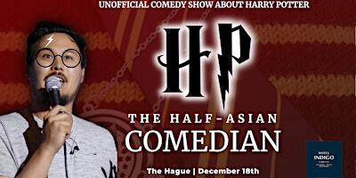 Harry Potter Comedy Show (Unofficial)- HP the Half-Asian Comedian The Hague | Hotel Indigo the Hague - Palace Noordeinde, an IHG Hotel