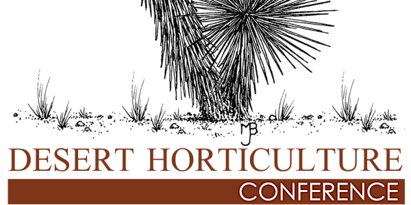 34th Annual Desert Horticulture Conference | El Conquistador Tucson, A Hilton Resort