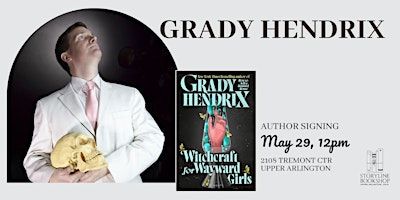 Grady Hendrix Signing | Storyline Bookshop