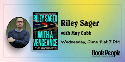 BookPeople Presents: Riley Sager - With a Vengeance | BookPeople