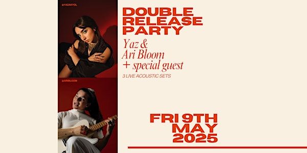 Double Release Party - Yaz & Ari Bloom + Special Guest | The Ministry
