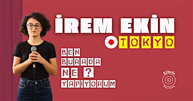 İrem Ekin - Ben Burada Ne Yapıyorum? - TOKYO Türkçe Stand-up | Good Heavens