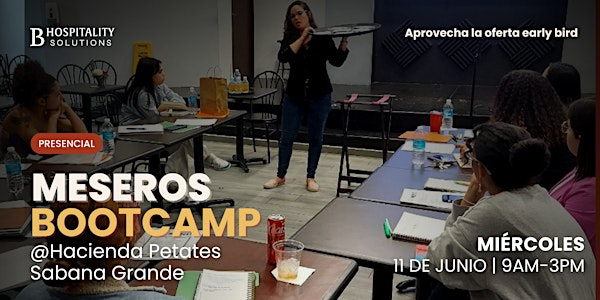 Meseros Bootcamp - 2025 Sabana Grande (área Sur y Oeste) | Hacienda Petates Restaurant & Café