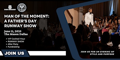 Man of the Moment: A Father’s Day Runway Show | The Mason Dallas