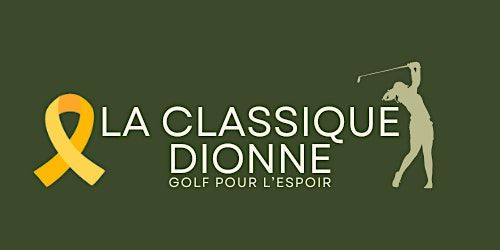 La classique Dionne - Golf pour l'espoir | 2201 Bd Don-Quichotte