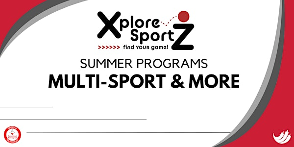 XploreSportZ | Multi-Sport and More| 6 to 12 years| Summer| Aldergrove | Shortreed Community School