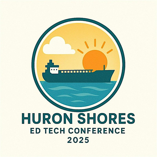 Huron Shores Ed Tech Conference 2025 | Alpena Community College