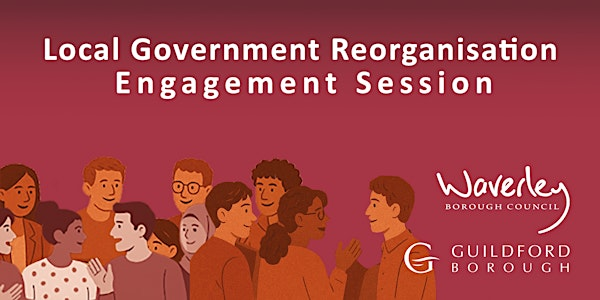 Local Government Reorganisation - Guildford Engagement Session | The Guildhall