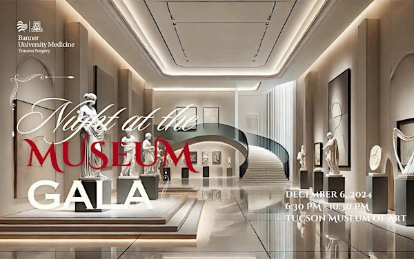 Night at the Museum Gala: Honoring Lifesavers | Tucson Museum Of Art